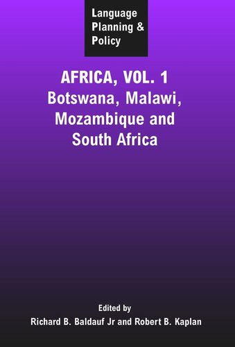 Language Planning And Policy In Africa Vol 1 Botswana Malawi Mozambique Richard B Baldauf Jr Editor Robert B Kaplan Editor