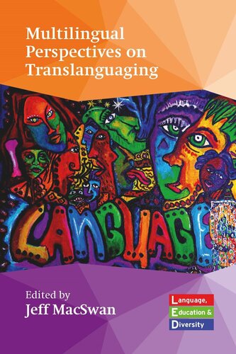Multilingual Perspectives On Translanguaging Jeff Macswan