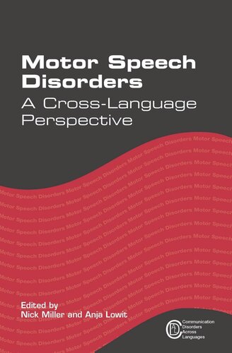 Motor Speech Disorders A Crosslanguage Perspective Nick Miller Editor Anja Lowit Editor