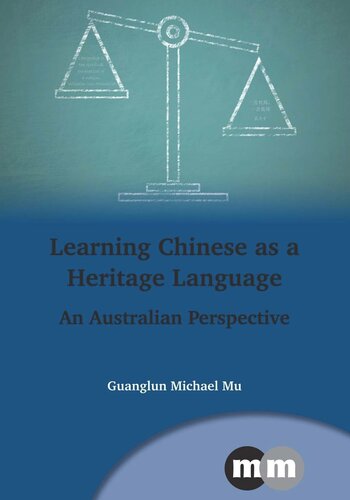 Learning Chinese As A Heritage Language An Australian Perspective Guanglun Michael Mu