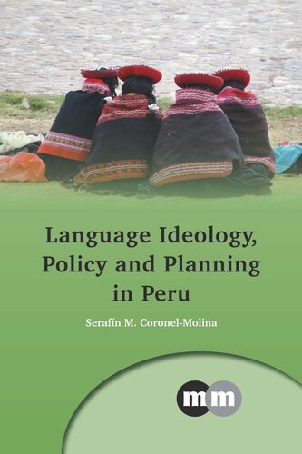 Language Ideology Policy And Planning In Peru Serafn M Coronelmolina