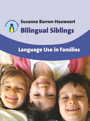 Bilingual Siblings Language Use In Families Suzanne Barronhauwaert