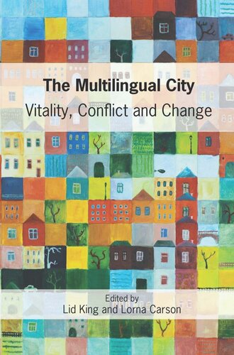 Themultilingual City Vitality Conflict And Change Lid King Editor Lorna Carson Editor