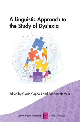 A Linguistic Approach To The Study Of Dyslexia Gloria Cappelli Editor Sabrina Noccetti Editor