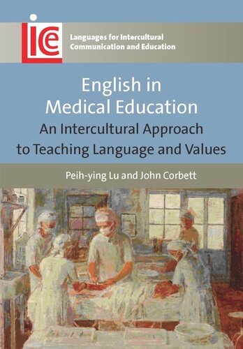 English In Medical Education An Intercultural Approach To Teaching Language And Values Peihying Lu John Corbett