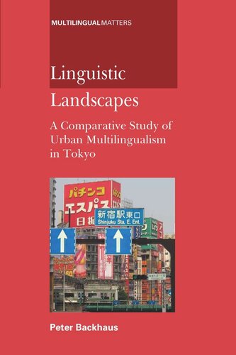Linguistic Landscapes A Comparative Study Of Urban Multilingualism In Tokyo Peter Backhaus