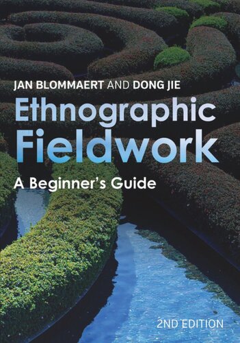 Ethnographic Fieldwork A Beginners Guide Jan Blommaert Dong Jie
