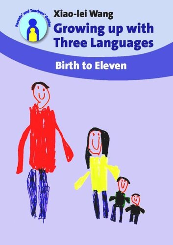 Growing Up With Three Languages Birth To Eleven Xiaolei Wang