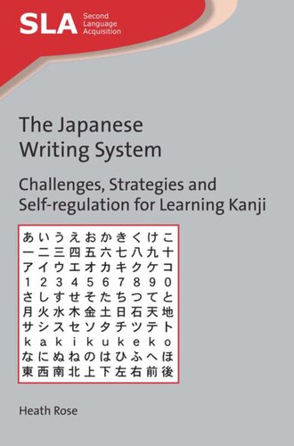 Thejapanese Writing System Challenges Strategies And Selfregulation For Learning Kanji Heath Rose