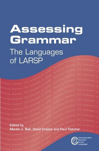 Assessing Grammar The Languages Of Larsp Martin J Ball Editor David Crystal Editor Paul Fletcher Editor