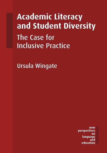 Academic Literacy And Student Diversity The Case For Inclusive Practice Ursula Wingate