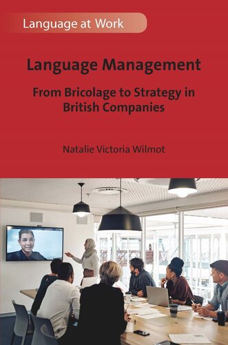 Language Management From Bricolage To Strategy In British Companies Natalie Victoria Wilmot
