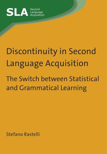 Discontinuity In Second Language Acquisition The Switch Between Statistical And Grammatical Learning Stefano Rastelli
