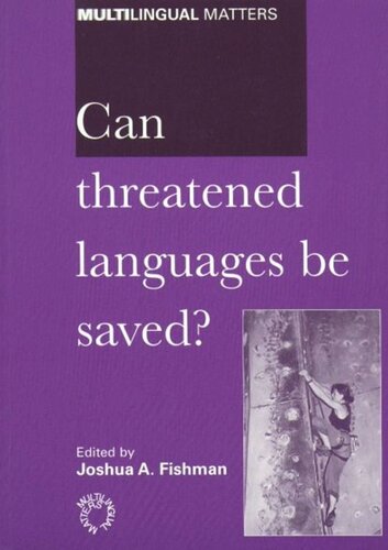 Can Threatened Languages Be Saved Joshua A Fishman Editor