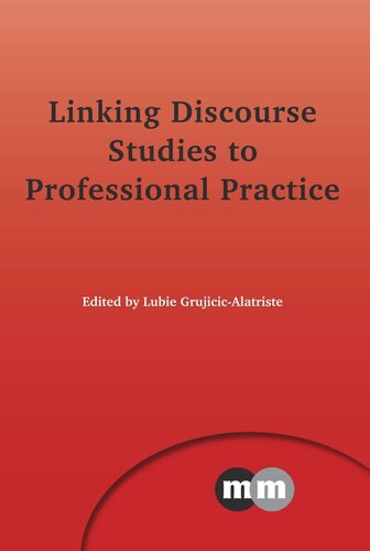 Linking Discourse Studies To Professional Practice Lubie Grujicicalatriste Editor