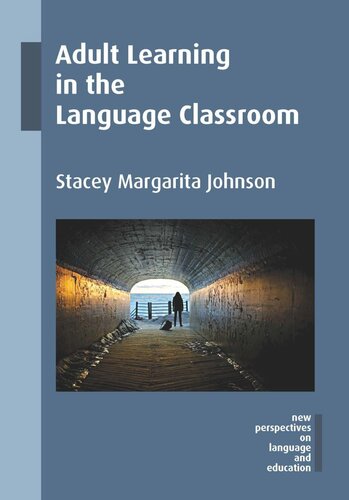 Adult Learning In The Language Classroom Stacey Margarita Johnson