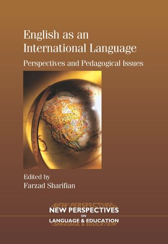 English As An International Language Perspectives And Pedagogical Issues Farzad Sharifian Editor
