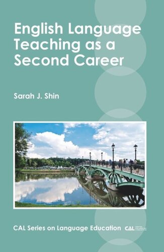 English Language Teaching As A Second Career Sarah J Shin
