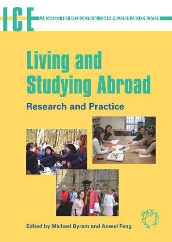 Living And Studying Abroad Research And Practice Michael Byram Editor Anwei Feng Editor