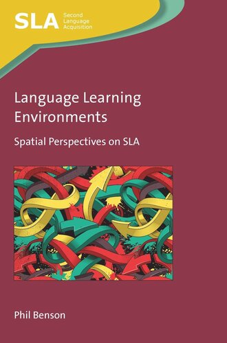 Language Learning Environments Spatial Perspectives On Sla Phil Benson