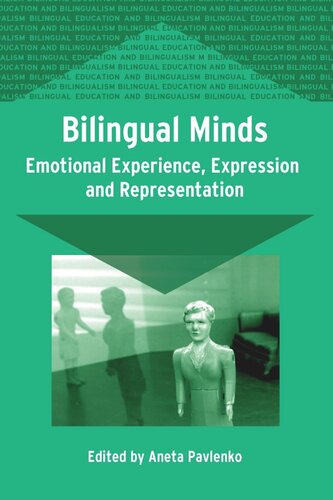Bilingual Minds Emotional Experience Expression And Representation Aneta Pavlenko Editor