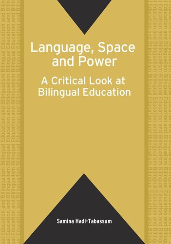 Language Space And Power A Critical Look At Bilingual Education Samina Haditabassum