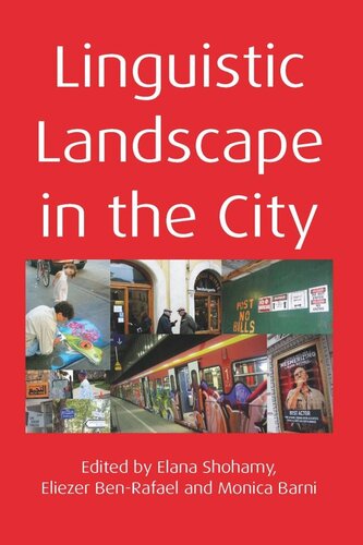 Linguistic Landscape In The City Elana Shohamy Editor Eliezer Benrafael Editor Monica Barni Editor