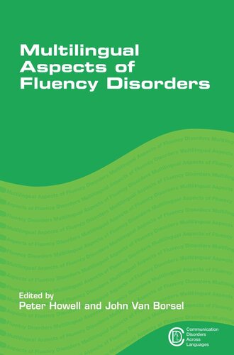 Multilingual Aspects Of Fluency Disorders Peter Howell Editor John Van Borsel Editor
