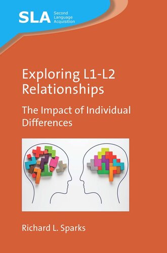 Exploring L1l2 Relationships The Impact Of Individual Differences Richard L Sparks