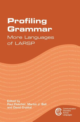 Profiling Grammar More Languages Of Larsp Paul Fletcher Editor Martin J Ball Editor David Crystal Editor