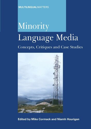 Minority Language Media Concepts Critiques And Case Studies Mike Cormack Editor Niamh Hourigan Editor