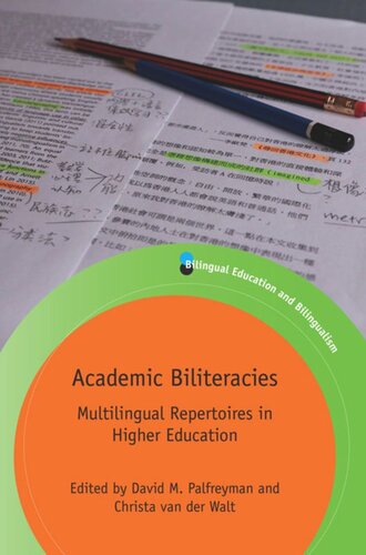 Academic Biliteracies Multilingual Repertoires In Higher Education David M Palfreyman Editor Christa Van Der Walt Editor
