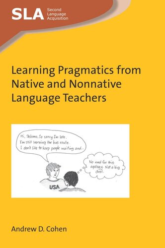 Learning Pragmatics From Native And Nonnative Language Teachers Andrew D Cohen