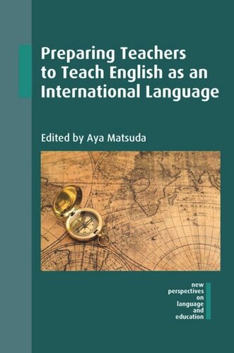 Preparing Teachers To Teach English As An International Language Aya Matsuda Editor