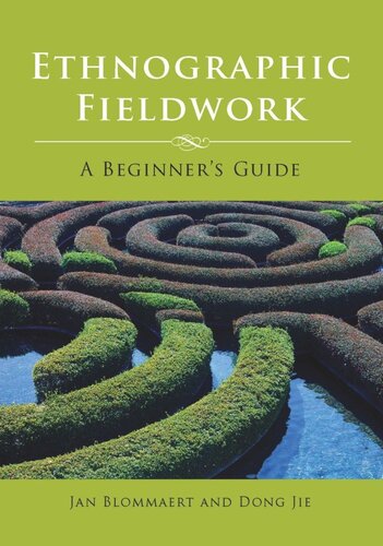 Ethnographic Fieldwork A Beginners Guide Jan Blommaert Dong Jie