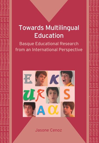Towards Multilingual Education Basque Educational Research From An International Perspective Jasone Cenoz