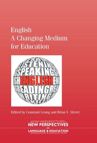 English A Changing Medium For Education Constant Leung Editor Brian V Street Editor