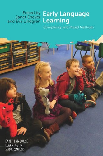 Early Language Learning Complexity And Mixed Methods Janet Enever Editor Eva Lindgren Editor