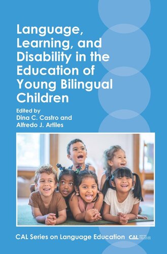Language Learning And Disability In The Education Of Young Bilingual Children Dina C Castro Editor Alfredo J Artiles Editor