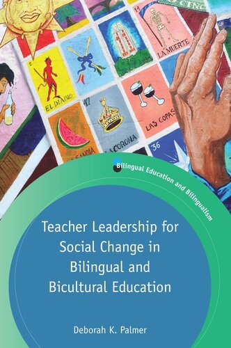 Teacher Leadership For Social Change In Bilingual And Bicultural Education Deborah K Palmer