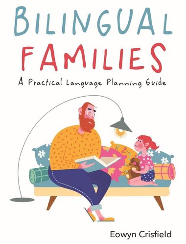 Bilingual Families A Practical Language Planning Guide Eowyn Crisfield