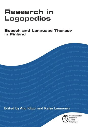 Research In Logopedics Speech And Language Therapy In Finland Anu Klippi Editor Kaisa Launonen Editor