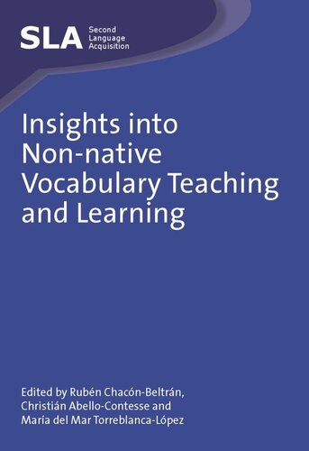 Insights Into Nonnative Vocabulary Teaching And Learning Rubn Chacnbeltrn Editor Christian Abellocontesse Editor Mara Del Mar Torreblancalpez Editor