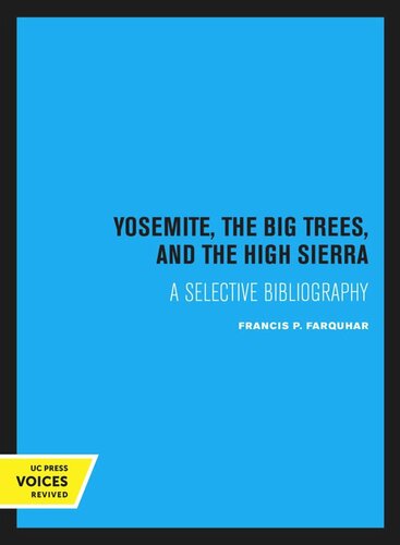 Yosemite The Big Trees And The High Sierra Reprint 2020 Francis P Farquhar