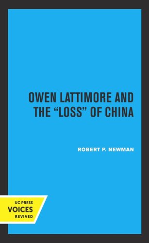 Owen Lattimore And The Loss Of China Reprint 2019 Robert P Newman