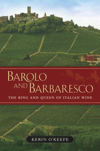 Barolo And Barbaresco The King And Queen Of Italian Wine Kerin Okeefe