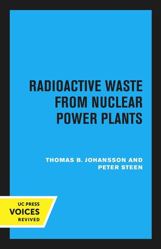 Radioactive Waste From Nuclear Power Plants Reprint 2020 Thomas B Johansson Peter Steen