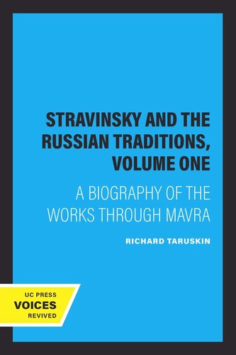 Stravinsky And The Russian Traditions Stravinsky And The Russian Traditions Volume One A Biography Of The Works Through Mavra Reprint 2019