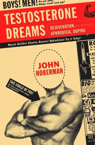Testosterone Dreams Rejuvenation Aphrodisia Doping John Hoberman