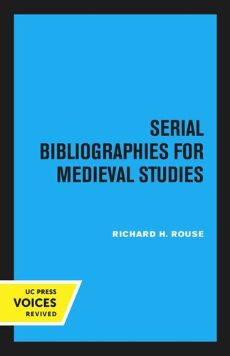 Serial Bibliographies For Medieval Studies Reprint 2020 Richard H Rouse J H Claxton M D Metzger